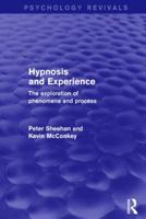 Hypnosis and Experience: The Exploration of Phenomena and Process 1138884928 Book Cover
