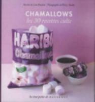 Chamallows - les 30 recettes culte 2501074505 Book Cover