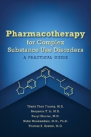 Pharmacotherapy for Complex Substance Use Disorders: A Practical Guide 1615374957 Book Cover
