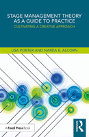 Stage Management Theory as a Guide to Practice: Cultivating a Creative Approach 081535228X Book Cover