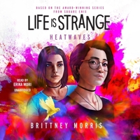 Life Is Strange: Heatwaves B0CQ77Y5W6 Book Cover