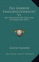 Das Gemeine Familienguterrecht V1: Mit Ausschluss Des Ehelichen Guterrechtes (1871) 1167708881 Book Cover