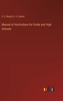 Manual of Horticulture for Grade and High Schools 1025197909 Book Cover
