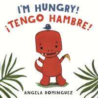 I'm Hungry! = Tengo Hambre! B0GN24Q5ZN Book Cover