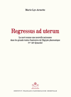 Regressus Ad Uterum: La Mort Comme Une Nouvelle Naissance Dans Les Grands Textes Funeraires de l'Egypte Pharaonique 2724707435 Book Cover