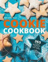 Cookie Cookbook: 365 Cookie Recipes for You and Your Family 1981905324 Book Cover