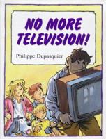 No More Television! 0862645085 Book Cover