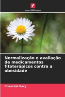 Normalização e avaliação de medicamentos fitoterápicos contra a obesidade (Portuguese Edition) 6208932092 Book Cover