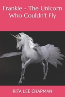 Frankie - The Unicorn Who Couldn't Fly B0CNZV5J52 Book Cover