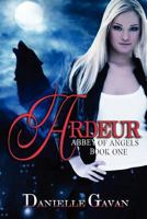 Ardeur: Abbey of Angels, Book One 1927116058 Book Cover