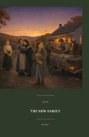 The New Family: A Christian Historical Story for Girls (Tales from Willow Bend) B0HHL3FDWX Book Cover