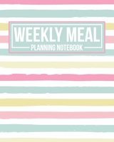 Weekly Meal Planning Notebook: 52 Week Food Planner And Grocery List 1673781713 Book Cover