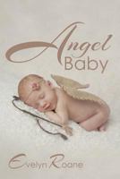 Angel Baby 149904044X Book Cover