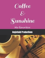 Coffee & Sunshine: My favorites B09TDQ25VC Book Cover