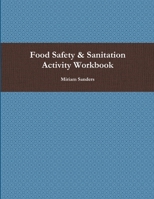 Food Safety & Sanitation Activity Workbook 0359414648 Book Cover