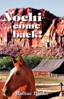 Nochi Come Back! 1412088038 Book Cover