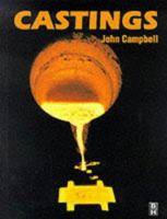 Castings: The New Metallurgy of Cast Metals 0750610727 Book Cover