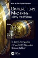 Diamond Turn Machining: Theory and Practice 1138748323 Book Cover