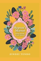 Heaven's Mirror: Seeing Yourself as God's Beloved 9913070414 Book Cover