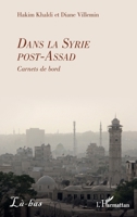 Dans la Syrie post-Assad: Carnets de bord 2336559269 Book Cover