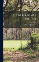 Ku-Klux Klan No. 40 3337032168 Book Cover