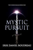 Mystic Pursuit: The Inner Realm: Book One - A Novel 1803410345 Book Cover