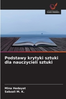 Podstawy krytyki sztuki dla nauczycieli sztuki (Polish Edition) 6630120930 Book Cover