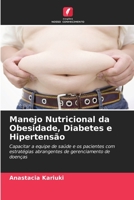 Manejo Nutricional da Obesidade, Diabetes e Hipertens�o 620282820X Book Cover