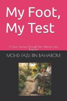 My Foot, My Test: A Gout Journey Through Pain, Patience, and Purpose B0G4RPCGND Book Cover