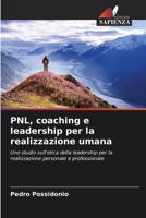 PNL, coaching e leadership per la realizzazione umana (Italian Edition) 6206457559 Book Cover