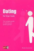 Dating: The Virgin Guide (Virgin Lifestyle Reference) 0753507412 Book Cover