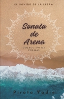 Sonata de Arena: Libro de poemas en Español. Poesía contemporánea para jóvenes, adultos y ancianos. (Spanish Edition) B0CTHXTWT4 Book Cover