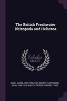 The British Freshwater Rhizopoda and Heliozoa 1172109702 Book Cover