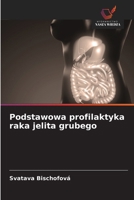 Podstawowa profilaktyka raka jelita grubego 6202948140 Book Cover