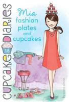 Mia Fashion Plates and Cupcakes (Library Edition) 1442497904 Book Cover
