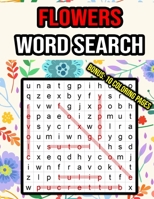 Flowers Word Search: Bonus: 10 Coloring Pages - Plant, Flower Lovers Word Search Puzzle Book for Women, Girls, Kids, Children, Adults, | with Flower Types, Related Words - Flower Gifts Activity Book B087SLGKP6 Book Cover