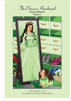 The Princess Handmaid: Princess Behavior -- Vol. 2 1387811827 Book Cover