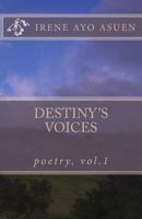 Destiny's Voices: Poetry, Vol. 1 0989199320 Book Cover