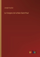 Le Congres de la Baie Saint-Paul (French Edition) 3385066654 Book Cover