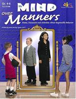 Mind Over Manners: Poems, Discussion and Activities about Responsible Behavior: Grades 4-6 1573101869 Book Cover