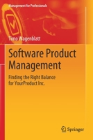 Software Product Management: Finding the Right Balance for YourProduct Inc. (Management for Professionals) 3030198731 Book Cover