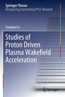 Studies of Proton Driven Plasma Wakeﬁeld Acceleration 3030501159 Book Cover