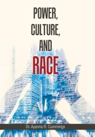 Power, Culture, and Race 1664122486 Book Cover