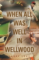 When All Was Well In Wellwood 1647197406 Book Cover