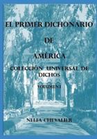 El Primer Dichonario de America I: Coleccion Universal de Dichos 1719866120 Book Cover