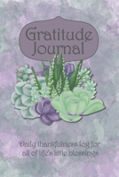 Gratitude Journal: Daily Thankfulness Log For All Of Life's Little Blessings: Positivity Diary - Daily Happiness Journal With Prompts 1704085632 Book Cover