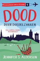 Dood door doedelzakken: Een zomerse moord in Edinburgh (Reizen Kan Moord Zijn Cozy Mysteries) (Dutch Edition) 908359954X Book Cover