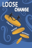 Loose Change B0BTS1XNSP Book Cover