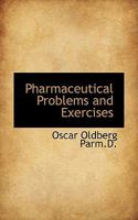 Pharmaceutical Problems and Exercises in Metrology, Chemistry, Pharmacy and Pharmaceutical Nomenclature 136390650X Book Cover