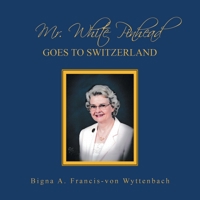 Mr. White Pinhead : Goes to Switzerland 1796079944 Book Cover